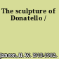 The sculpture of Donatello /