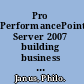 Pro PerformancePoint Server 2007 building business intelligence solutions /