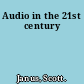 Audio in the 21st century