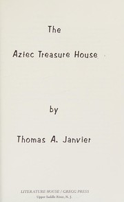 The Aztec treasure house.