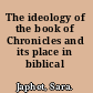 The ideology of the book of Chronicles and its place in biblical thought