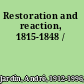 Restoration and reaction, 1815-1848 /