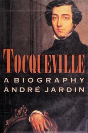Tocqueville : a biography /