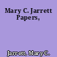 Mary C. Jarrett Papers,