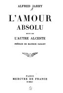 L'amour absolu : suivi de L'autre Alceste /