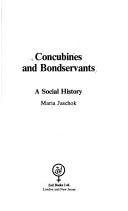 Concubines and bondservants : a social history /