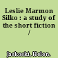 Leslie Marmon Silko : a study of the short fiction /