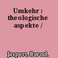 Umkehr : theologische aspekte /