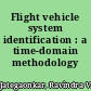 Flight vehicle system identification : a time-domain methodology /