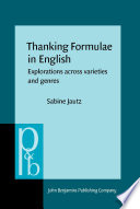 Thanking formulae in English explorations across varieties and genres /