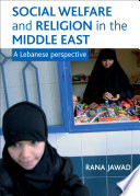 Social welfare and religion in the Middle East a Lebanese perspective /