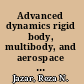Advanced dynamics rigid body, multibody, and aerospace applications /