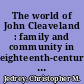 The world of John Cleaveland : family and community in eighteenth-century New England /