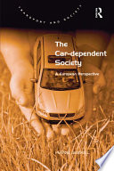 The car-dependent societyJeekel, Hans. : a European perspective /