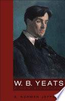 W.B. Yeats : a new biography /