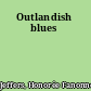 Outlandish blues