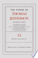 The Papers of Thomas Jefferson: Retirement Series, Volume 15 1 September 1819 to 31 May 1820 /