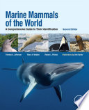 Marine mammals of the world : a comprehensive guide to their identification /