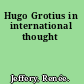 Hugo Grotius in international thought