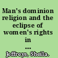 Man's dominion religion and the eclipse of women's rights in world politics /