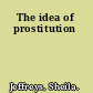 The idea of prostitution