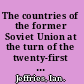 The countries of the former Soviet Union at the turn of the twenty-first century the Baltic and European states in transition /