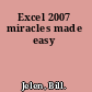 Excel 2007 miracles made easy