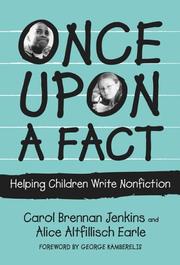 Once upon a fact : helping children write nonfiction /