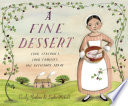 A fine dessert : four centuries, four families, one delicious treat /