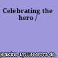 Celebrating the hero /