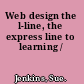 Web design the l-line, the express line to learning /