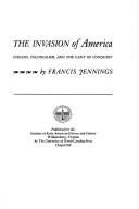 The invasion of America : Indians, colonialism, and the cant of conquest /