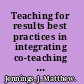 Teaching for results best practices in integrating co-teaching and differentiated instruction /