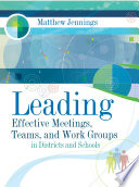 Leading effective meetings, teams, and work groups in districts and schools