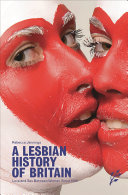 A lesbian history of Britain : love and sex between women since 1500 /