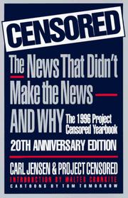 Censored : the news that didn't make the news--and why : the 1996 project censored yearbook /