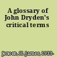 A glossary of John Dryden's critical terms
