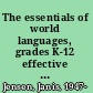 The essentials of world languages, grades K-12 effective curriculum, instruction, and assessment /