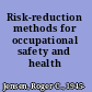 Risk-reduction methods for occupational safety and health