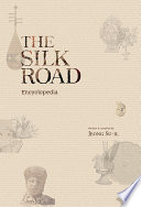 The Silk Road encyclopedia /