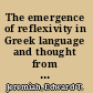 The emergence of reflexivity in Greek language and thought from Homer to Plato and beyond /