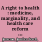 A right to health : medicine, marginality, and health care reform in northeastern Brazil /