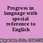 Progress in language with special reference to English /
