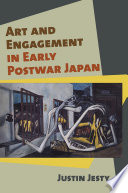 Art and engagement in early postwar Japan /