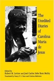 The unedited diaries of Carolina Maria de Jesus /