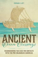 Ancient ocean crossings : reconsidering the case for contacts with the pre-Columbian Americas /