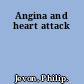 Angina and heart attack