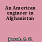 An American engineer in Afghanistan