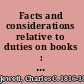 Facts and considerations relative to duties on books : addressed to the Library Committee of Brown University /