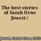 The best stories of Sarah Orne Jewett /